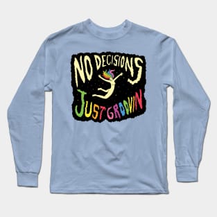 No Decisions Long Sleeve T-Shirt